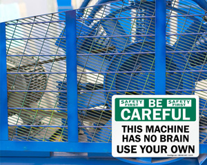Be Careful Machine Sign