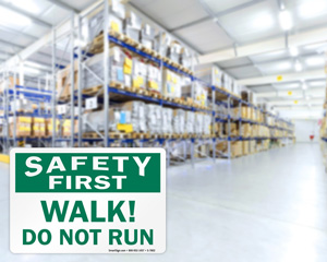 Safety First Do Not Run Signs