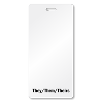 They Them Theirs - Badge Buddy Vertical