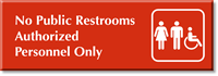 No Public Restrooms Authorized Personnel Only Sign