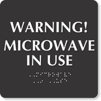 Microwave In Use TactileTouch™ Sign with Braille