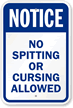 Notice No Spitting Or Cursing Allowed Sign