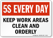 Keep Work Area Clean Orderly 5S Sign