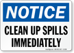 Notice Clean Up Spills Sign