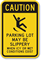 Parking Lot May Be Slippery Parking Lot Sign